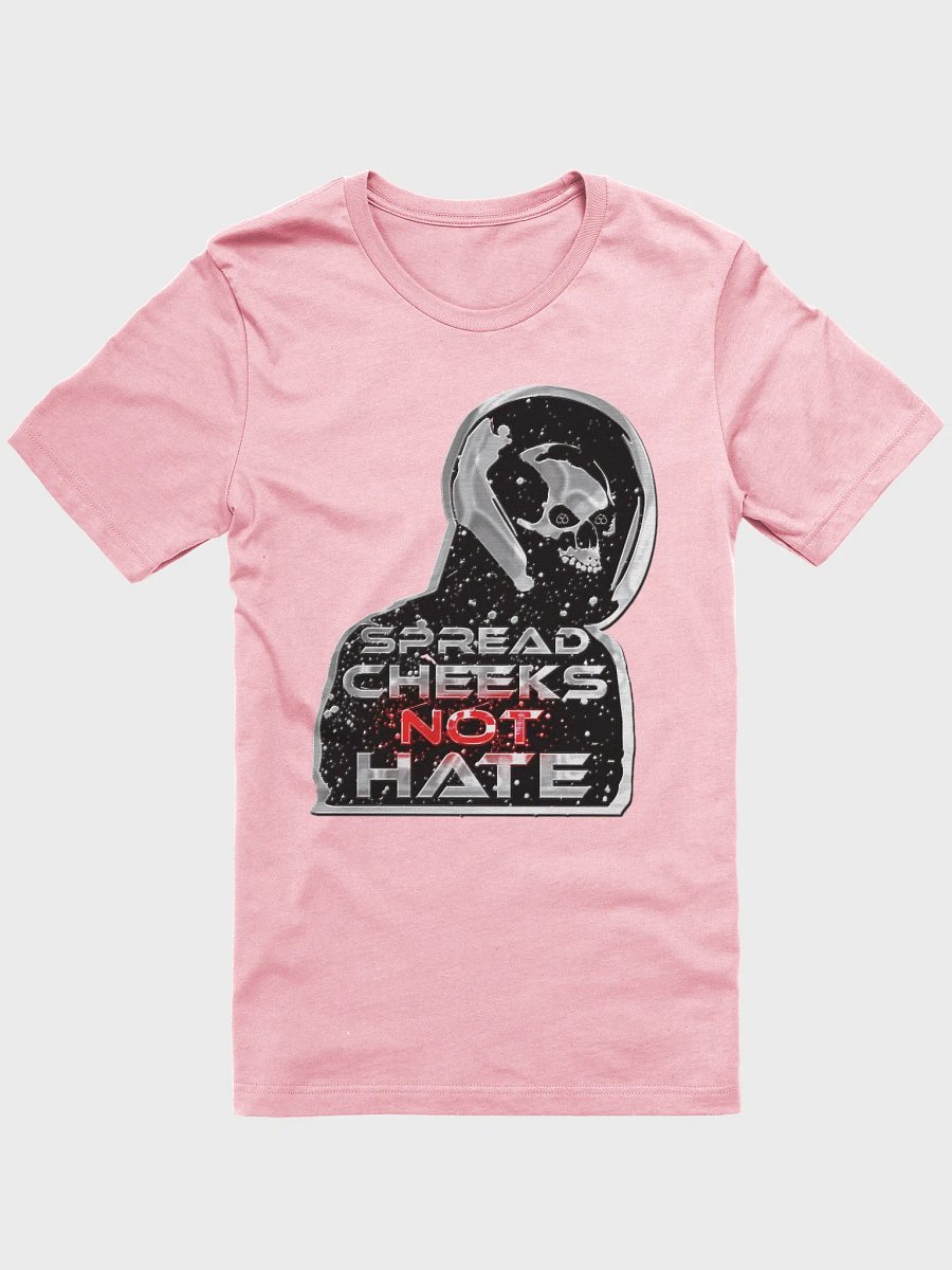 Spread Cheeks NOT Hate Shirt product image (9)