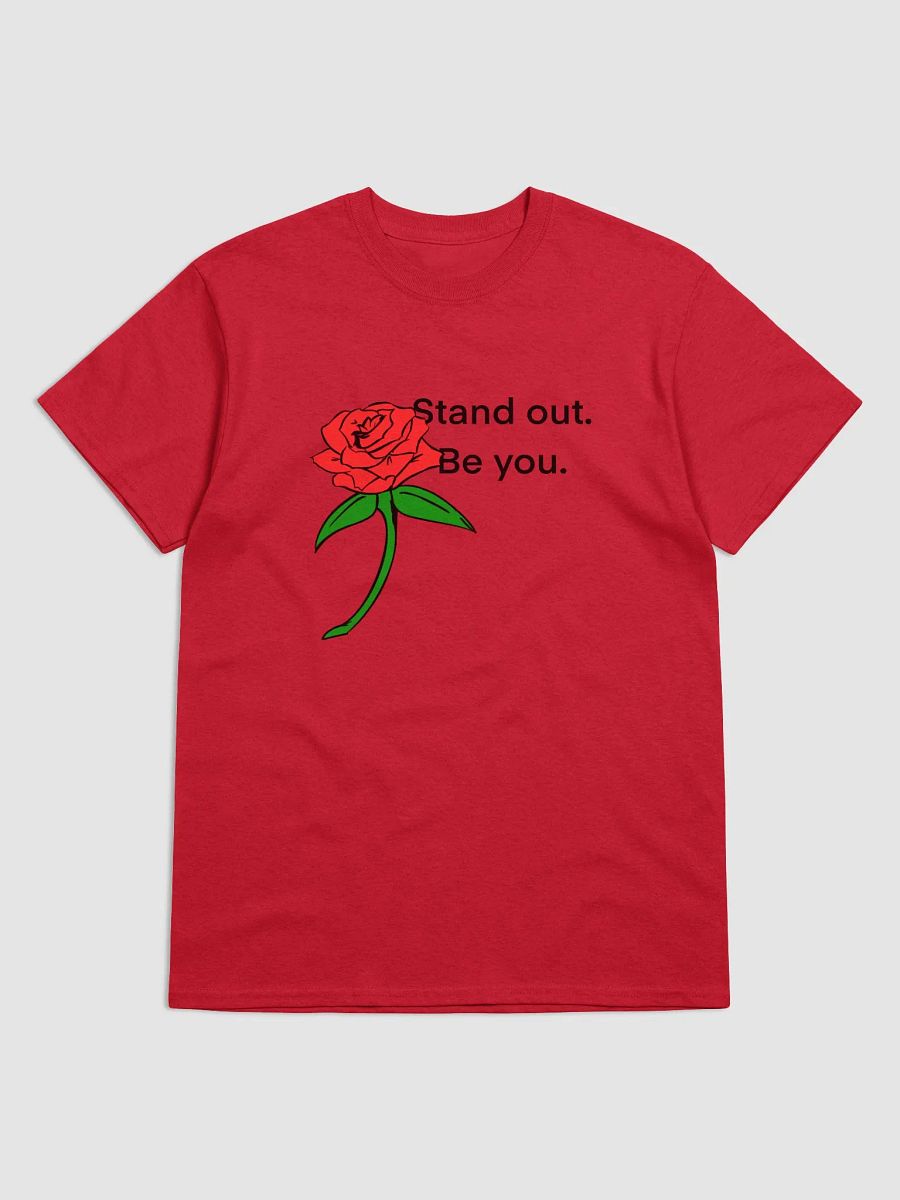Stand out. Be you. T-Shirt product image (3)