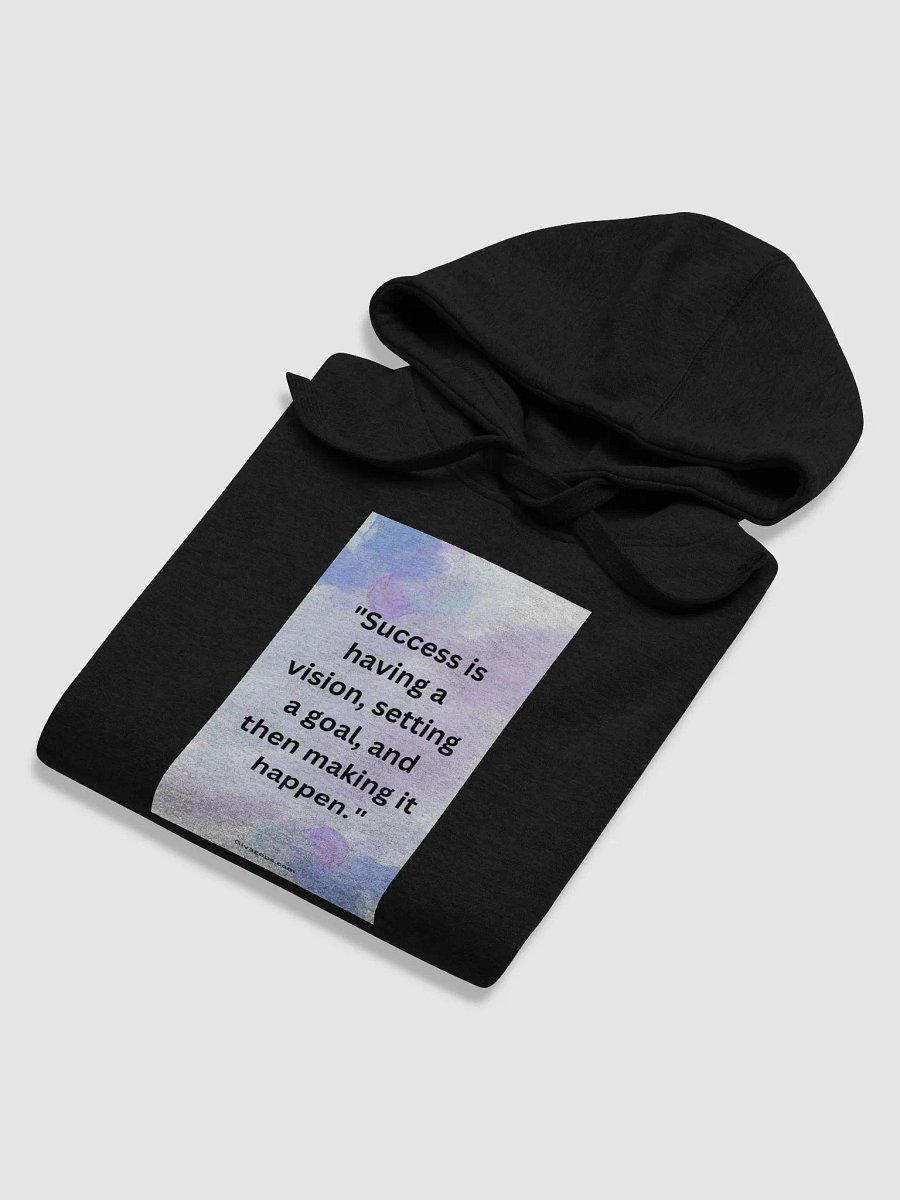 "Success is having a vision, setting a goal, and then making it happen." HOODIE product image (6)
