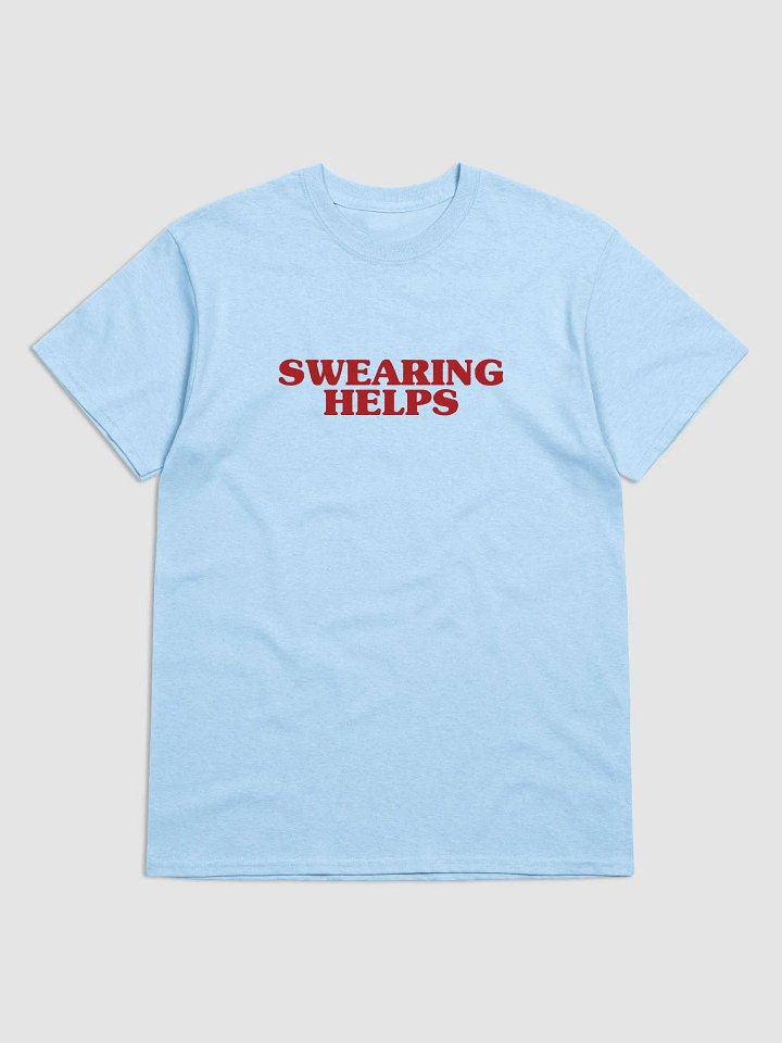 Swearing Helps T-Shirt product image (1)
