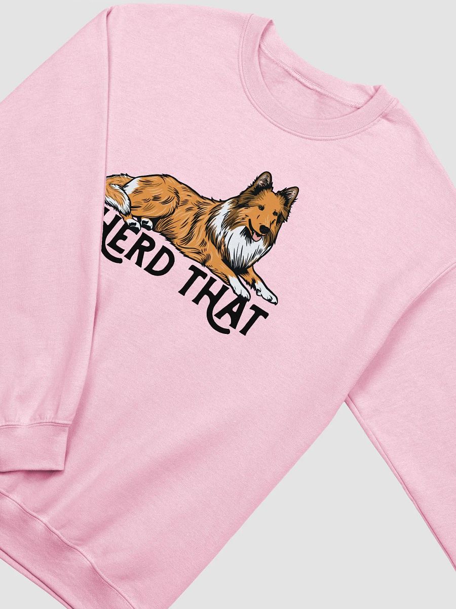 I Herd That Sweatshirt of a Shetland Sheepdog (Sable) | Funny Shirt for Sheltie Paw-rents product image (9)