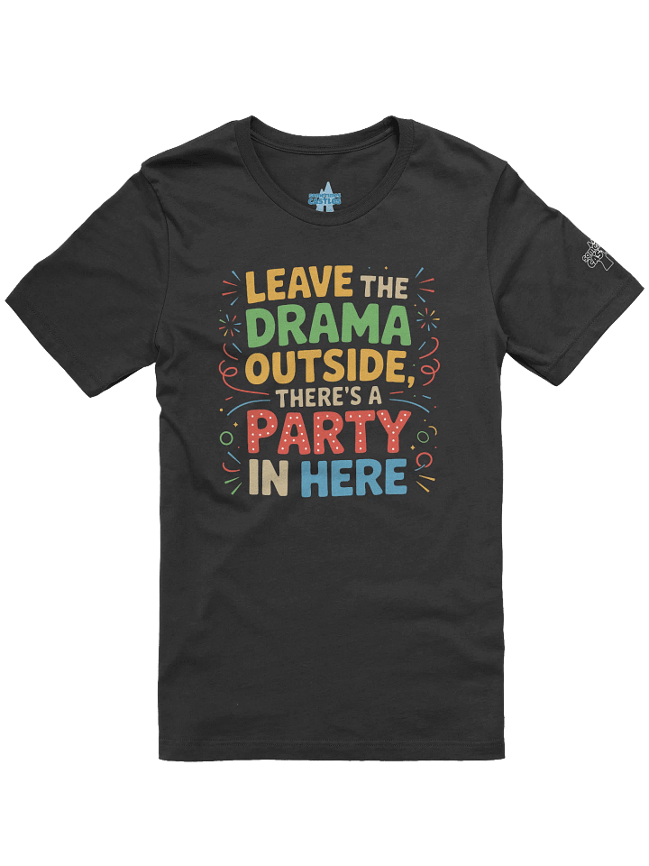 Leave the Drama Outside! product image (1)