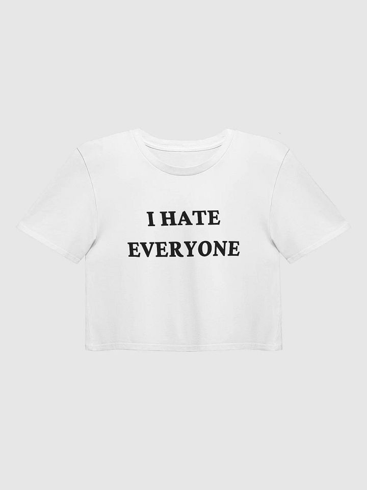 I HATE EVERYONE Crop Top product image (1)