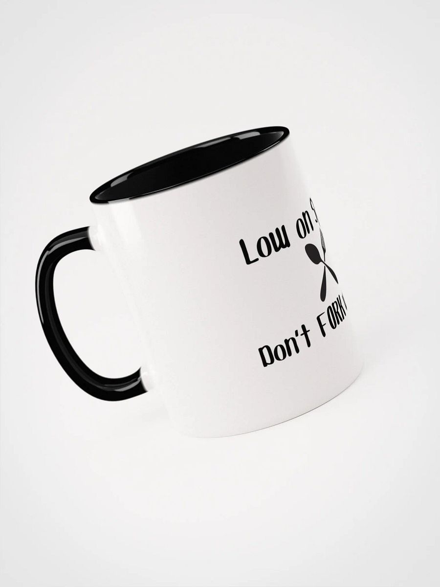 Low on Spoons, Don't Fork With Me mug- Choose Your Color product image (4)