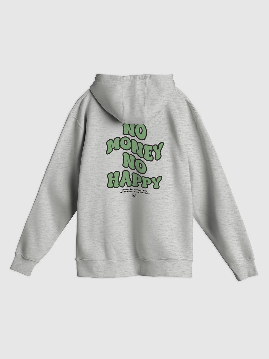 BUIII: No money, no happy Hoodie product image (7)