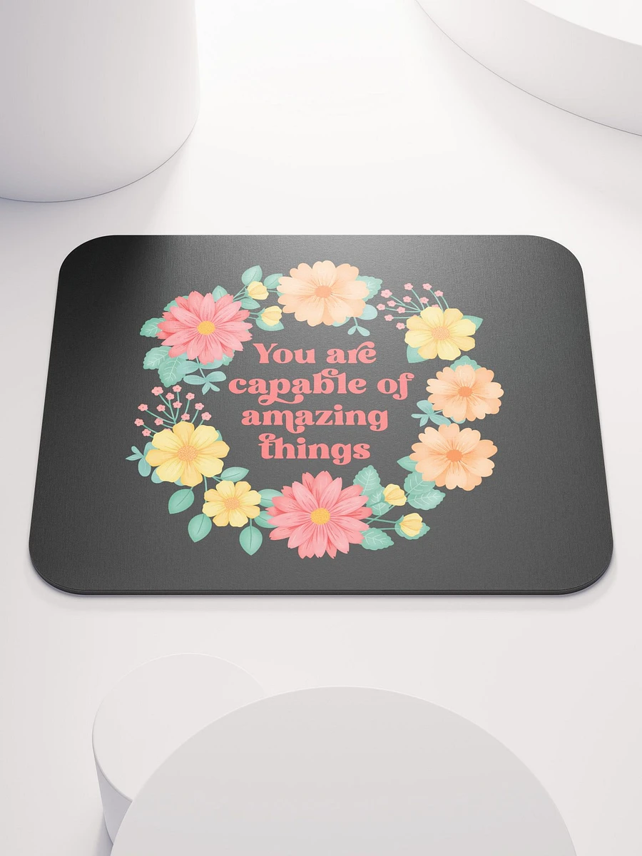 You are capable of amazing things - Mouse Pad Black product image (2)