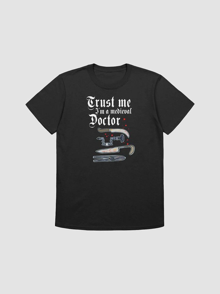 Medieval doctor darkly funny trust me t shirt product image (4)