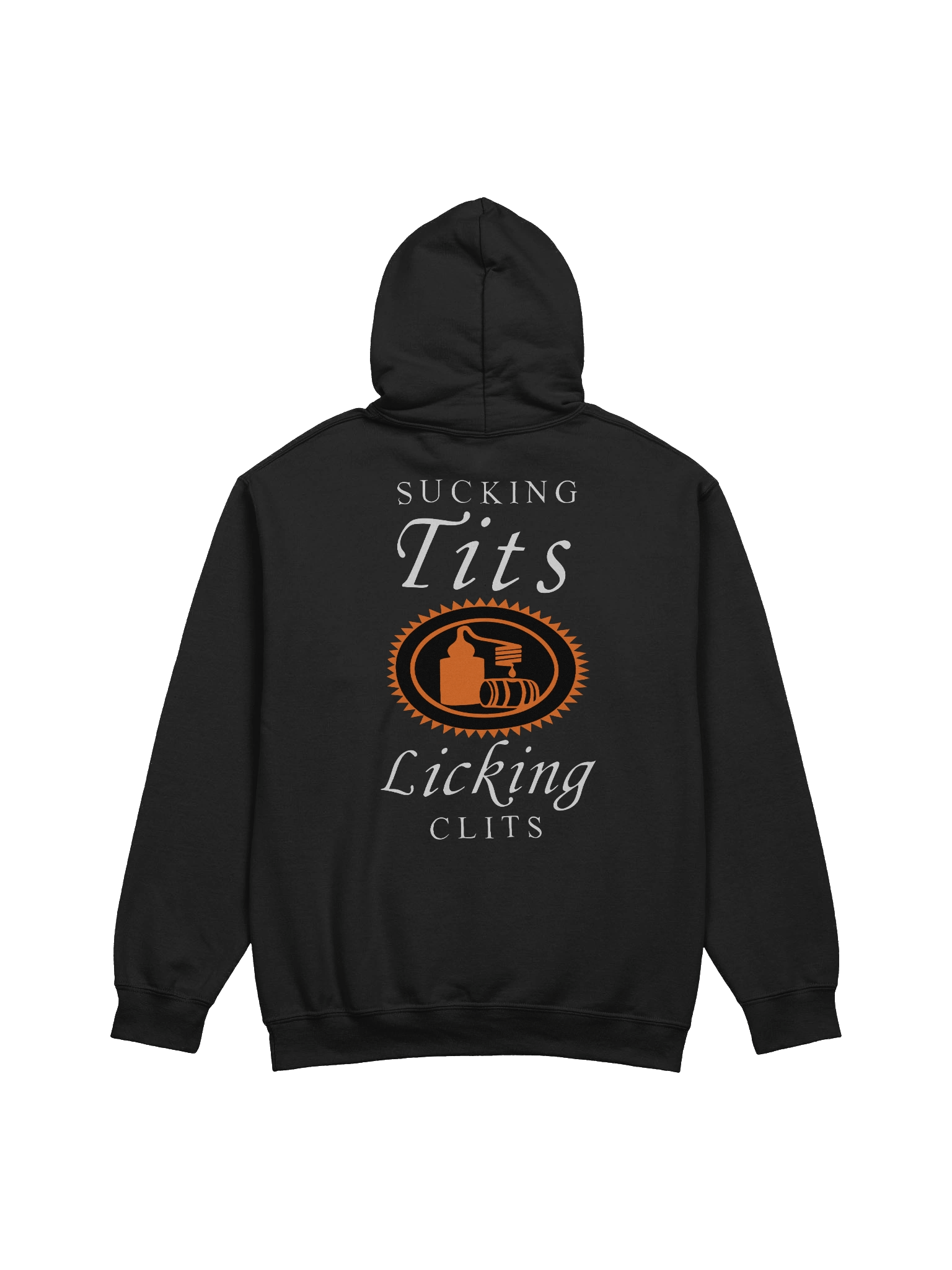 Sucking Tits & Licking Clits Hoodie (Back Print) product image (1)