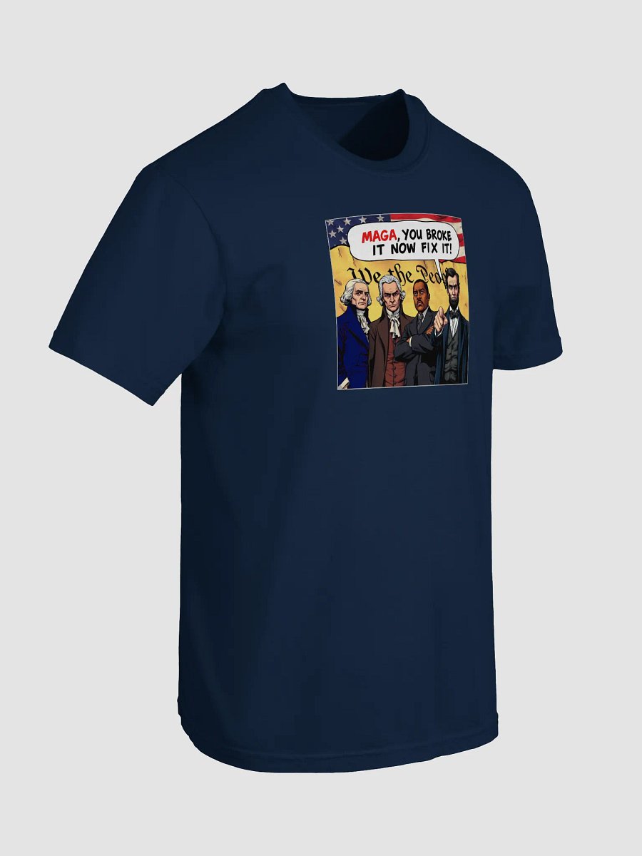 MAGA You Broke It Now Fix It! T-Shirt product image (67)