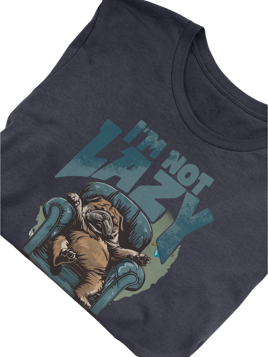 I'm Not Lazy I Just Don't Care T-shirt product image (5)