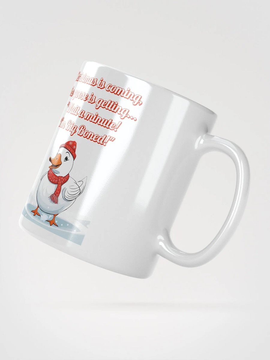 Wait A Minute! I'm Big Boned! Funny Christmas White Coffee Mug product image (17)