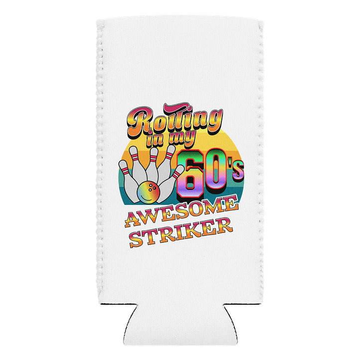 Rolling In My 60s Awesome Striker Bowling Coozie Can Cooler product image (2)