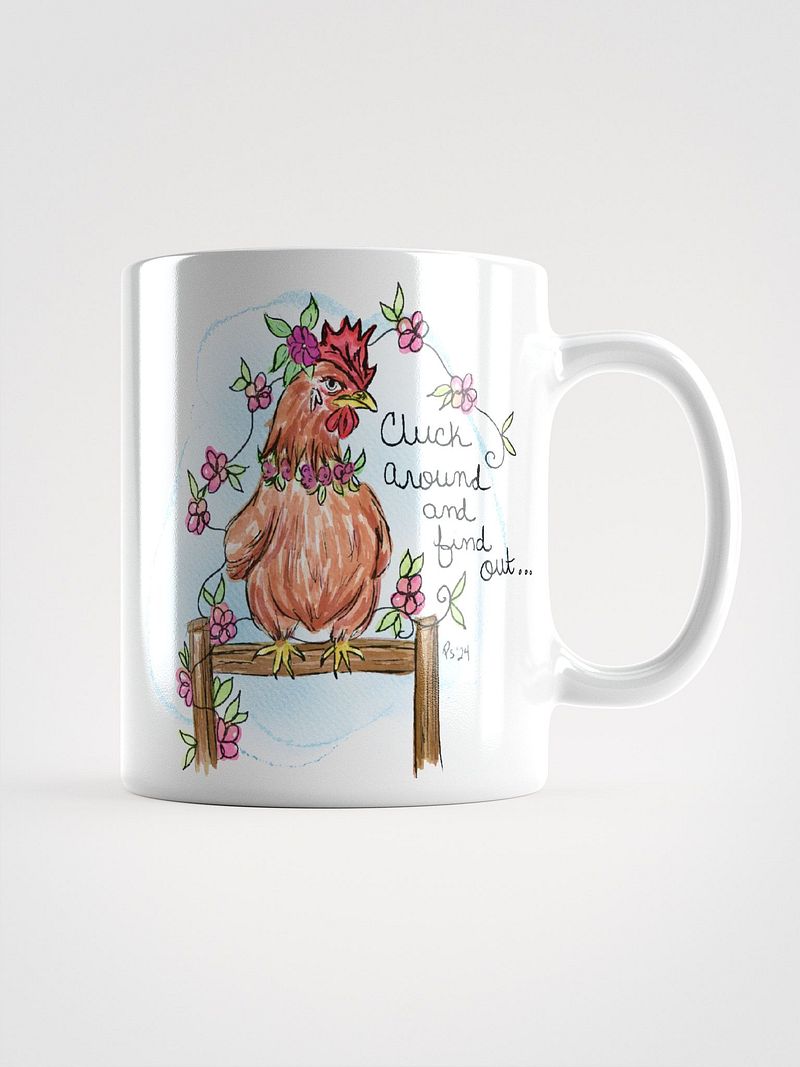 Cluck Around and Find Out White Glossy 11oz mug