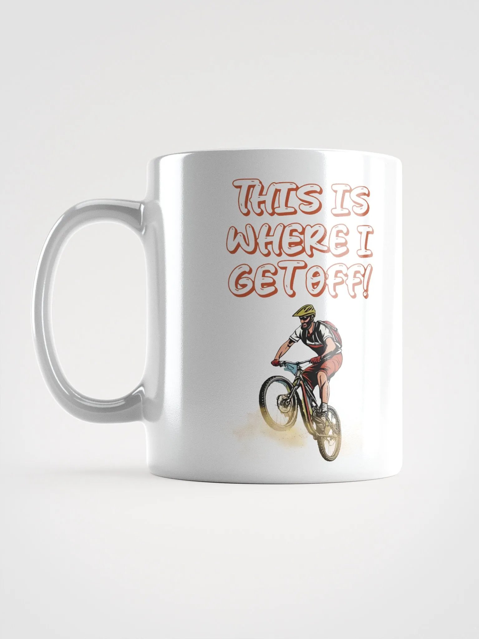 This Is Where I Get Off! Mountain Biking Design White Mug product image (17)