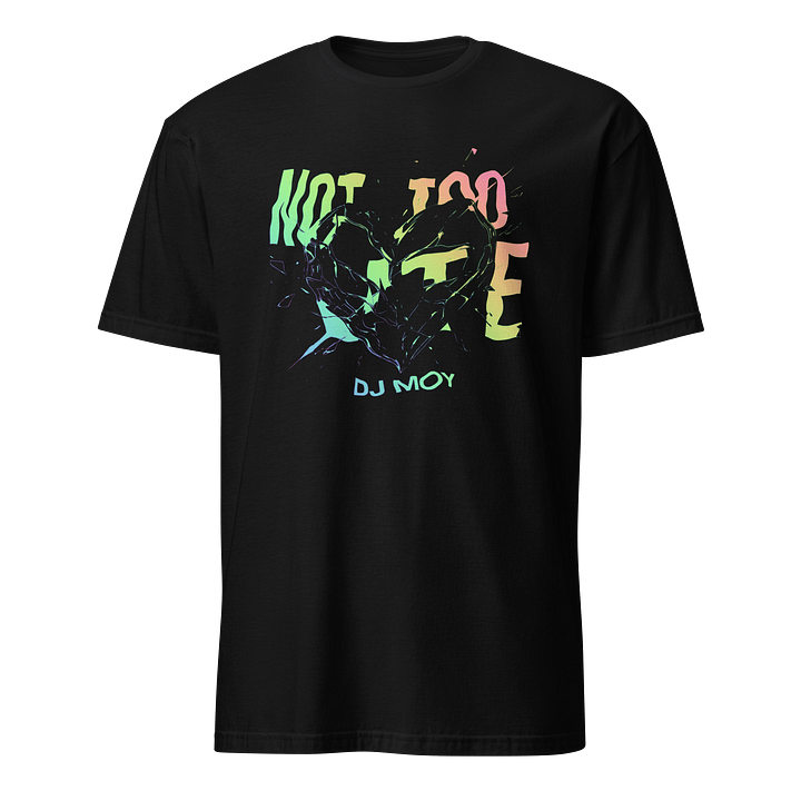 DJ Moy TShirt - NOT TOO LATE (Psychedelic) product image (1)