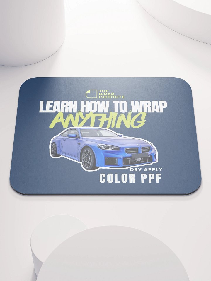“Dry Apply Color PPF” Mouse Pad by The Wrap Institute product image (1)