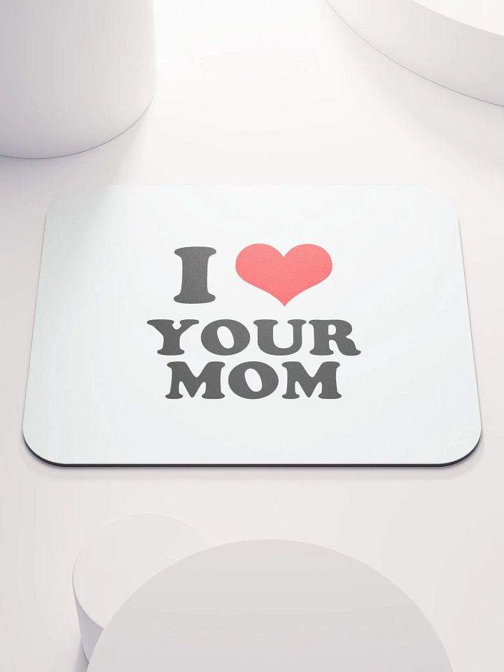 I Love Your Mom Mouse Pad product image (1)