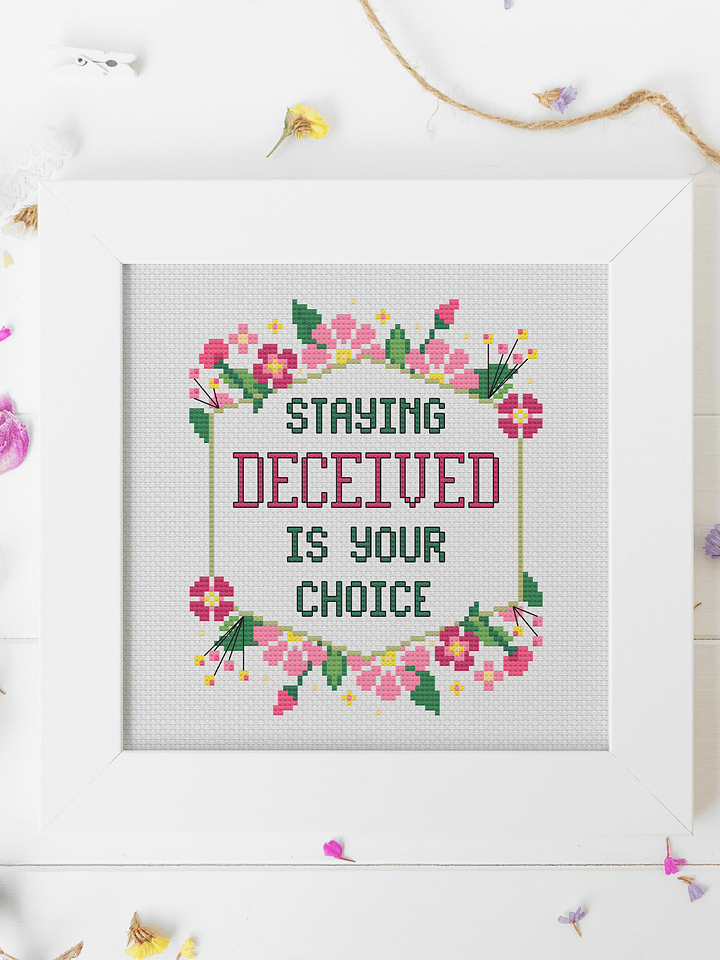 Staying Deceived Is Your Choice - Cross Stitch Pattern product image (1)