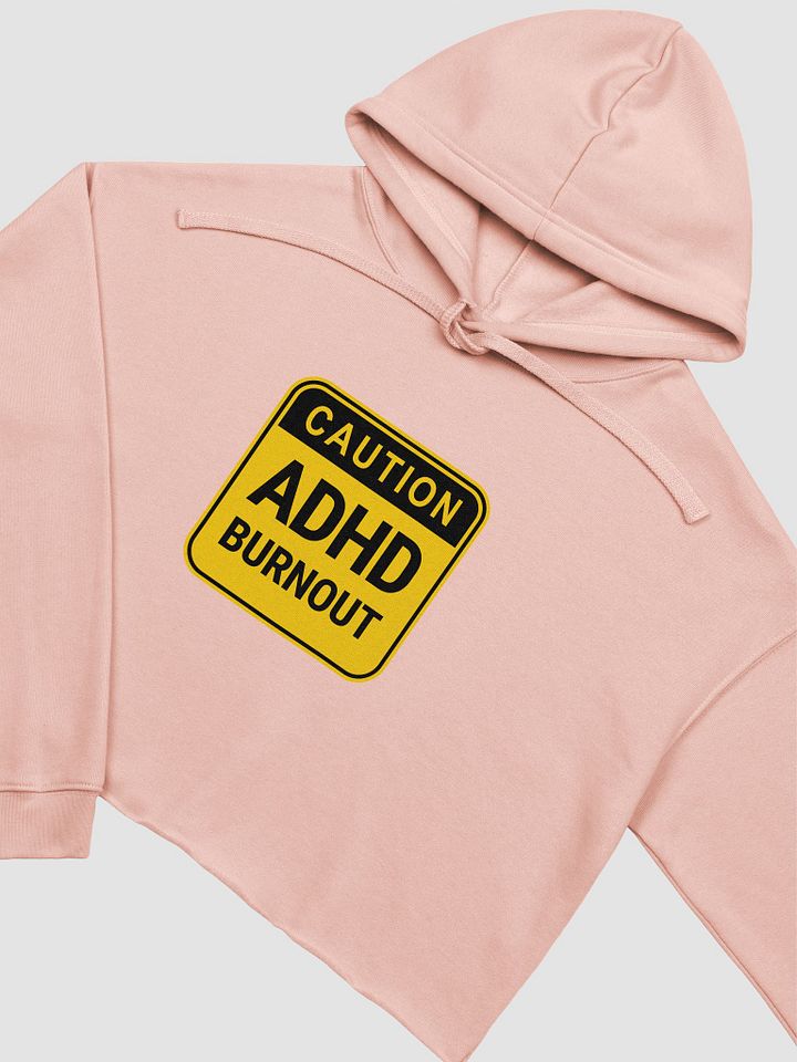 CAUTION: ADHD BURNOUT cropped fleece hoodie product image (1)