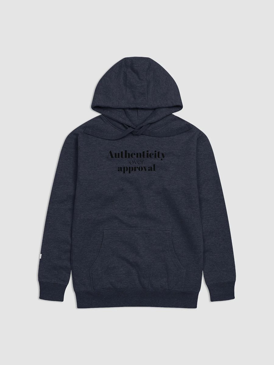 Authentic over approval - Unisex Premium Hoodie product image (7)