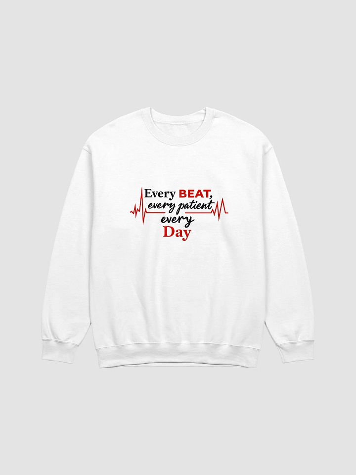 Every Beat, Every patient, Every Day Crewneck Sweatshirt product image (1)