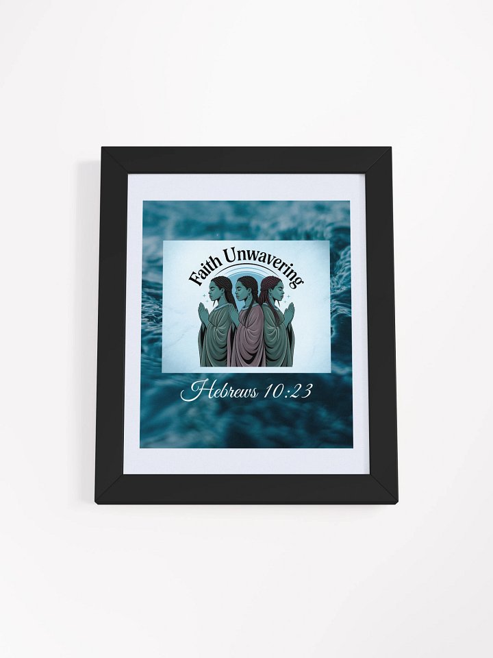 Unwavering Faith Christian Framed Matte Poster. product image (1)