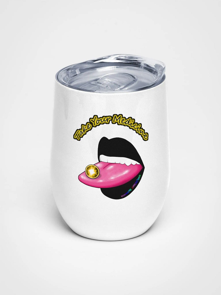 Take Your Medicine Wine Tumbler product image (1)