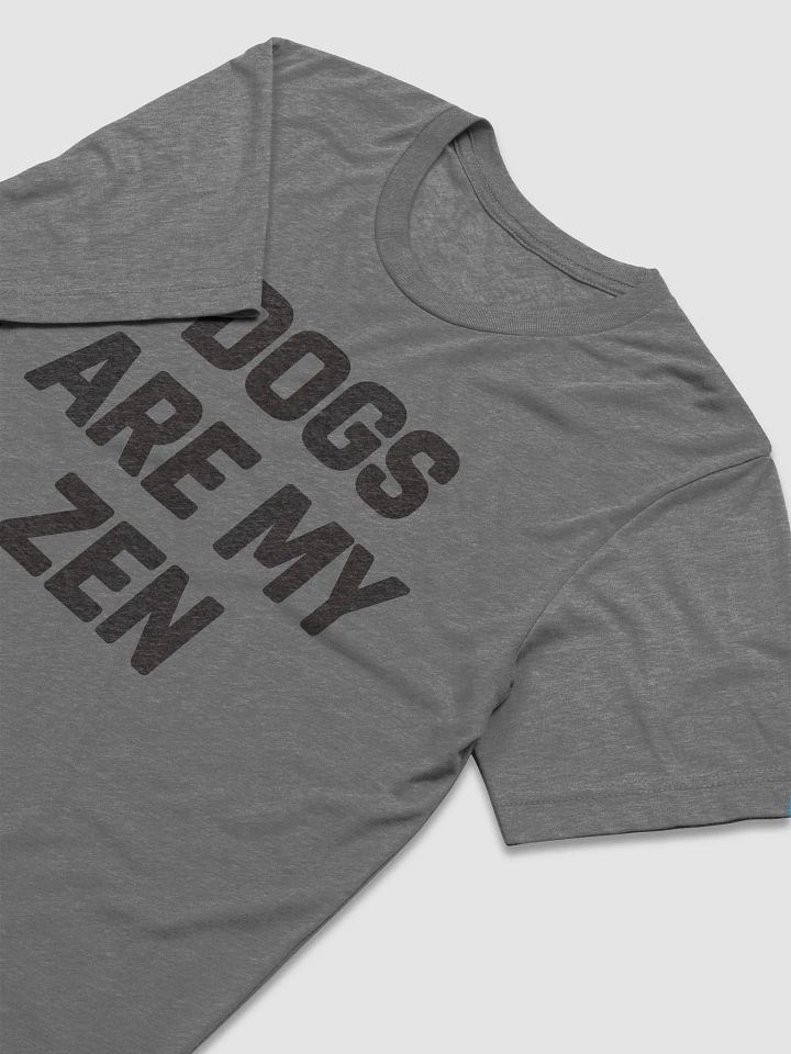 Dogs Are My Zen // Unisex Triblend (Black Heather text) product image (2)
