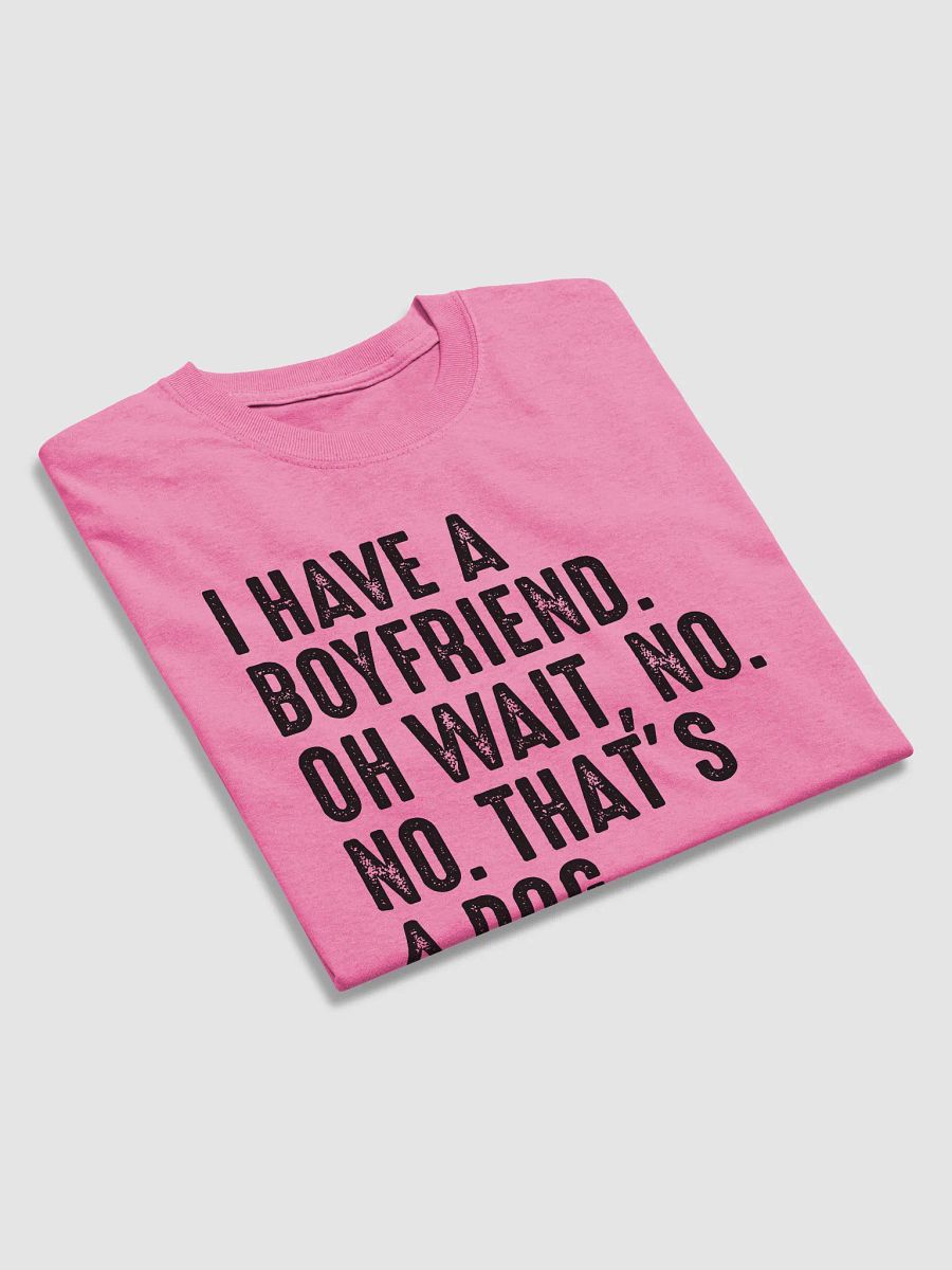 I have a dog - shirt product image (35)