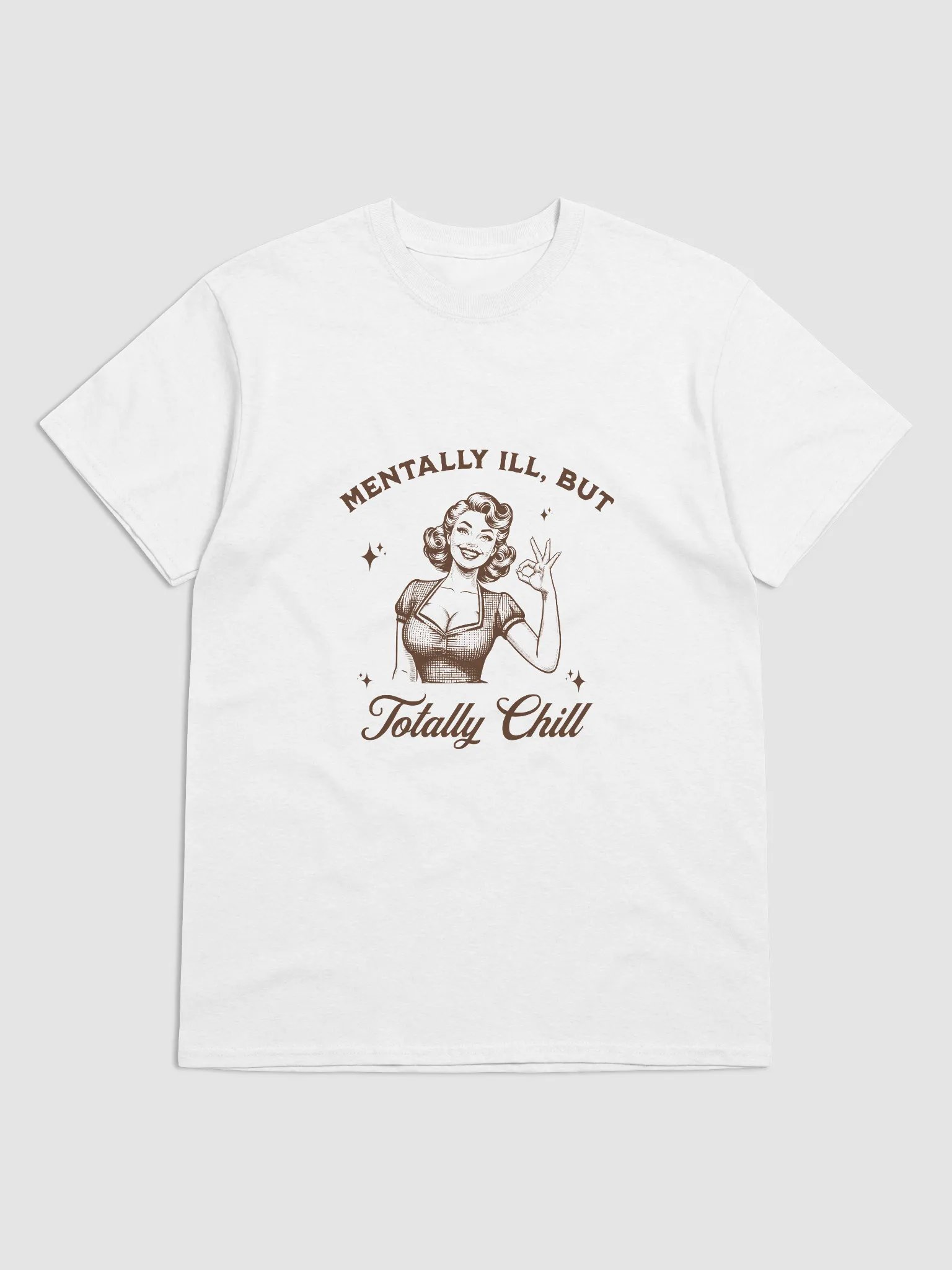 Mentally Ill But Totally Chill T-Shirt product image (3)