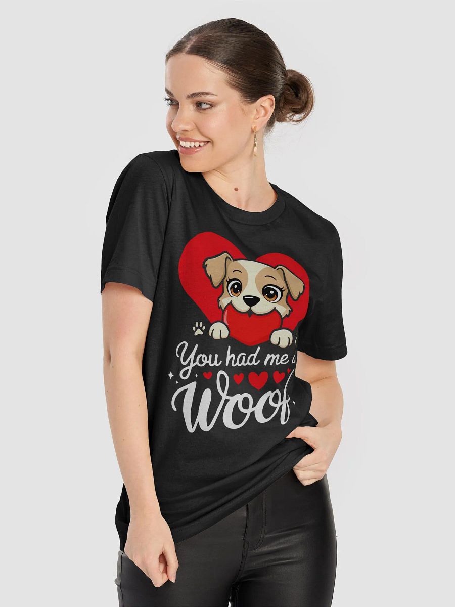 You Had Me at Woof T-Shirt product image (20)