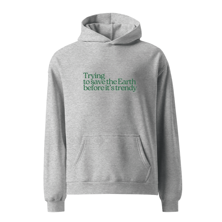 Trendy Earth Saver Hoodie product image (2)