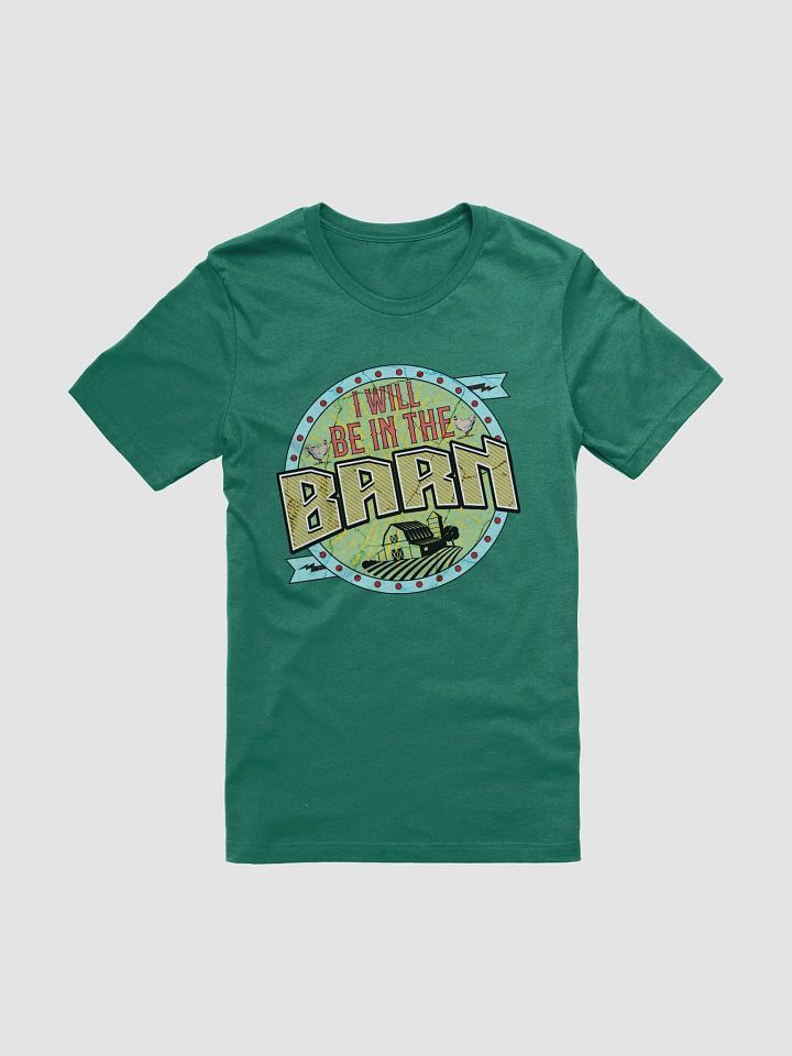 I Will Be In The Barn Rustic T-Shirt product image (25)