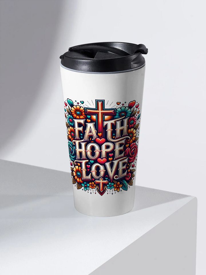 'Faith, Hope, Love' Travel Mug product image (1)