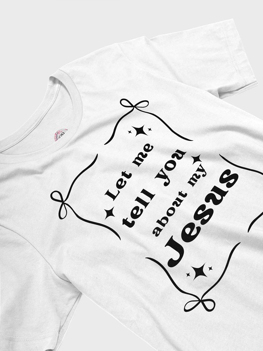 Let me tell you about my Jesus T-Shirt product image (3)