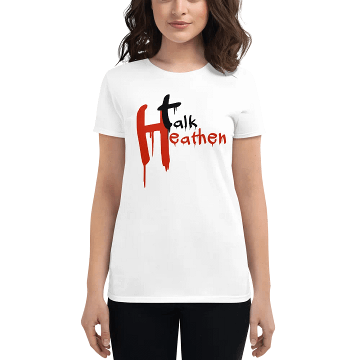 Talk Heathen Fitted Tee product image (1)