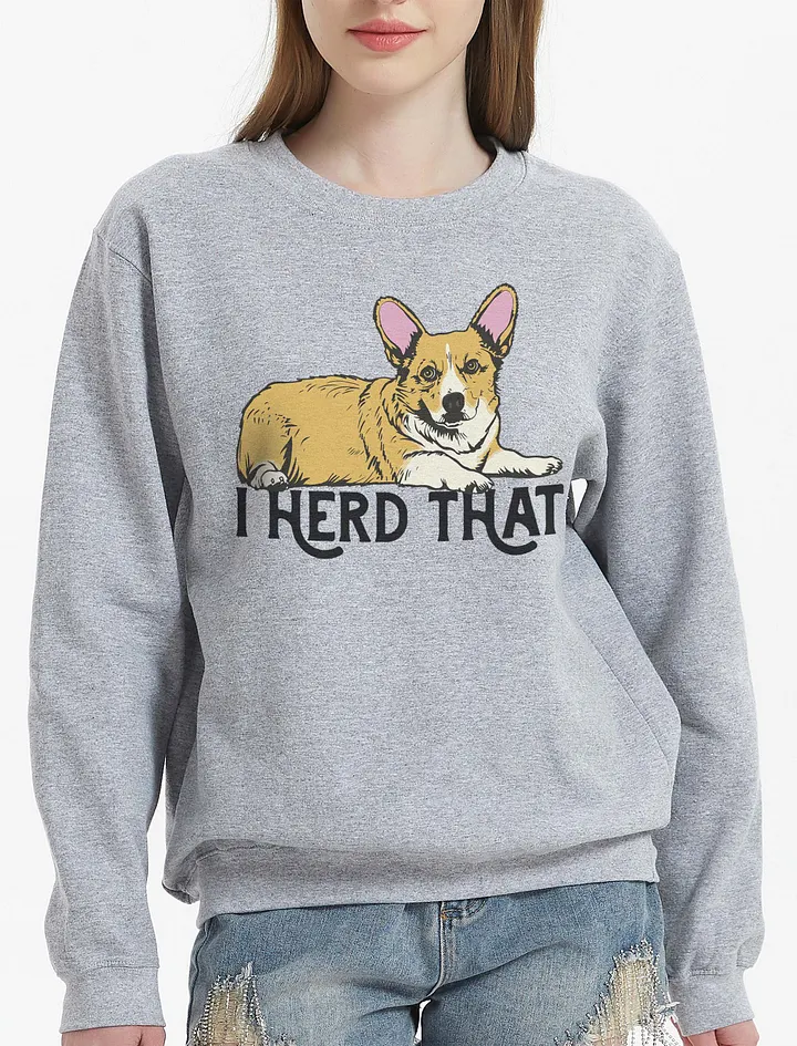 I Herd That Welsh Corgi (Sable) | Funny Sweatshirt for Corgi Paw-rents product image (21)