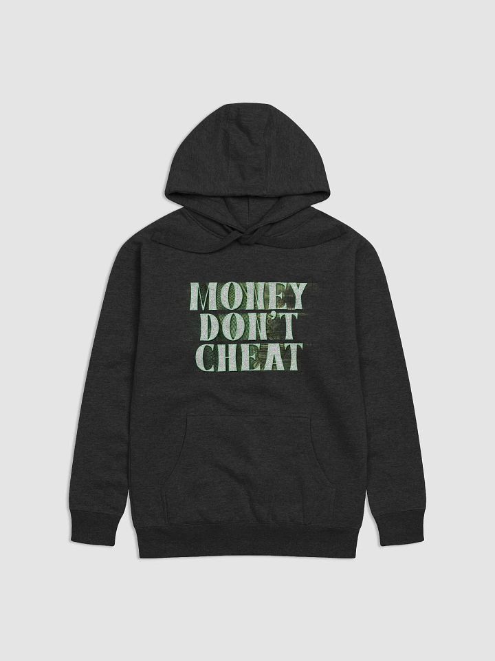 ‘Money Don't Cheat’ Hoodie product image (1)