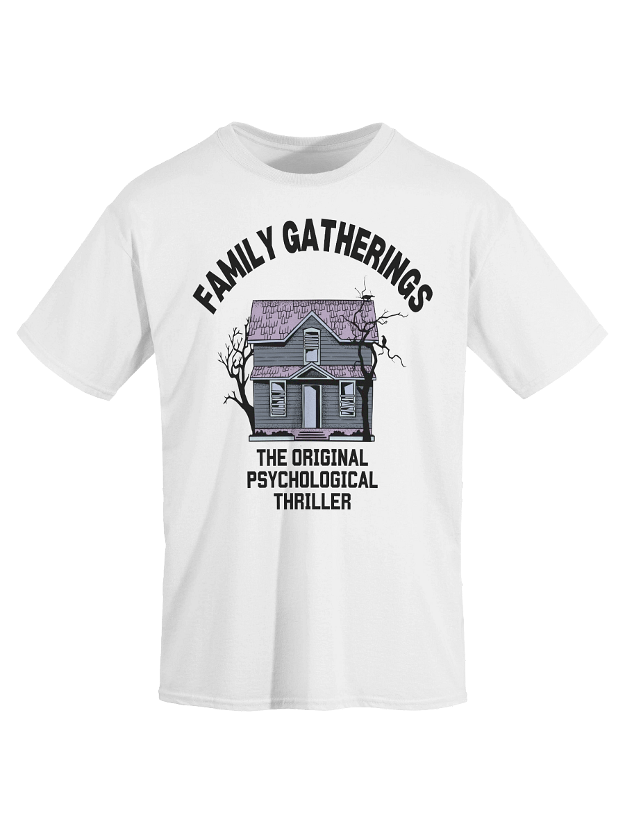 Family Gatherings The Original Psychological Thriller T-Shirt product image (43)