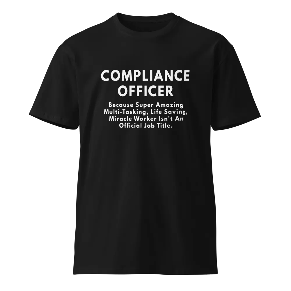 Compliance Officer Because Amazing Unisex Premium T-Shirt product image (1)