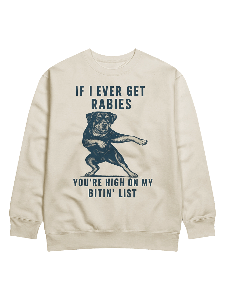 Rottweiler Bitin' List Warning Sweatshirt product image (2)