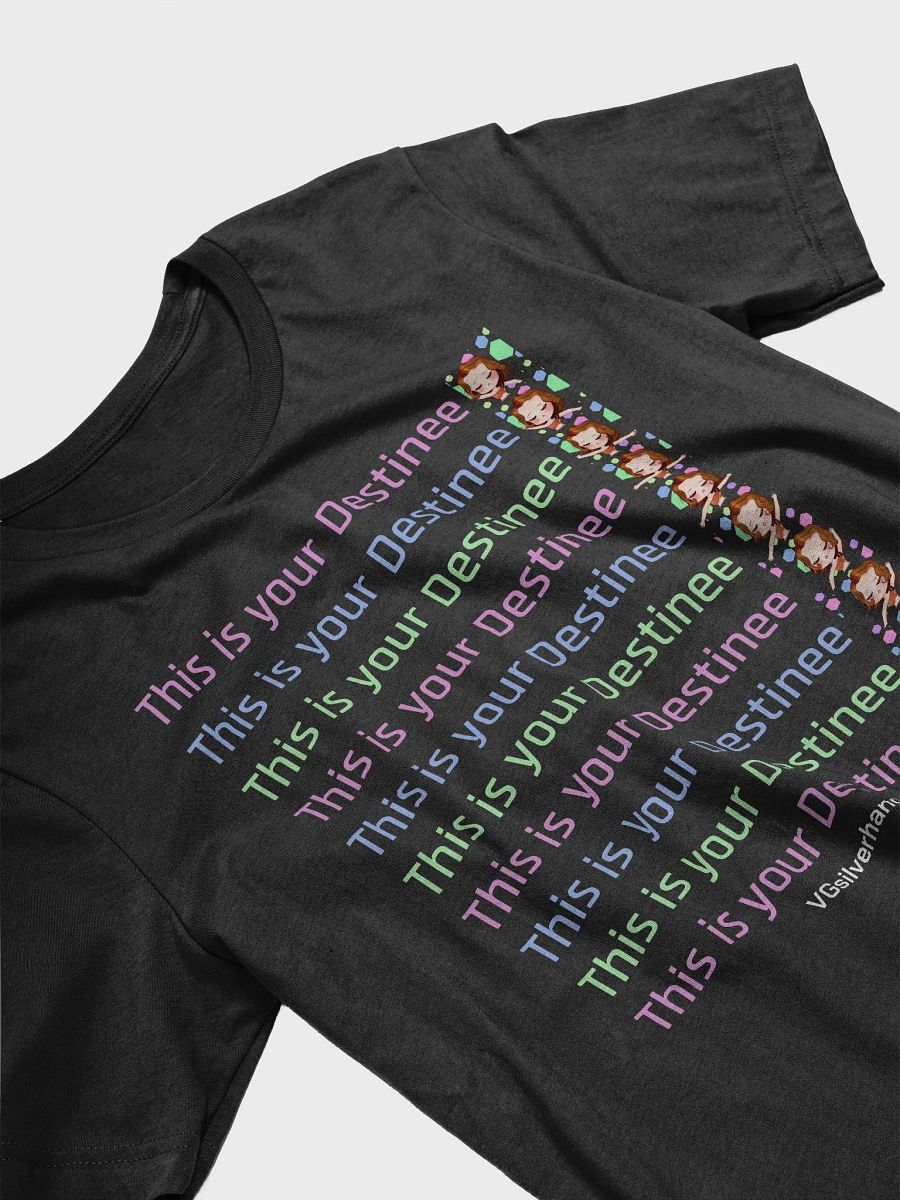 This is your Destinee T-Shirt product image (3)