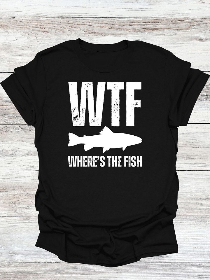WTF Where's The Fish T-Shirt product image (1)