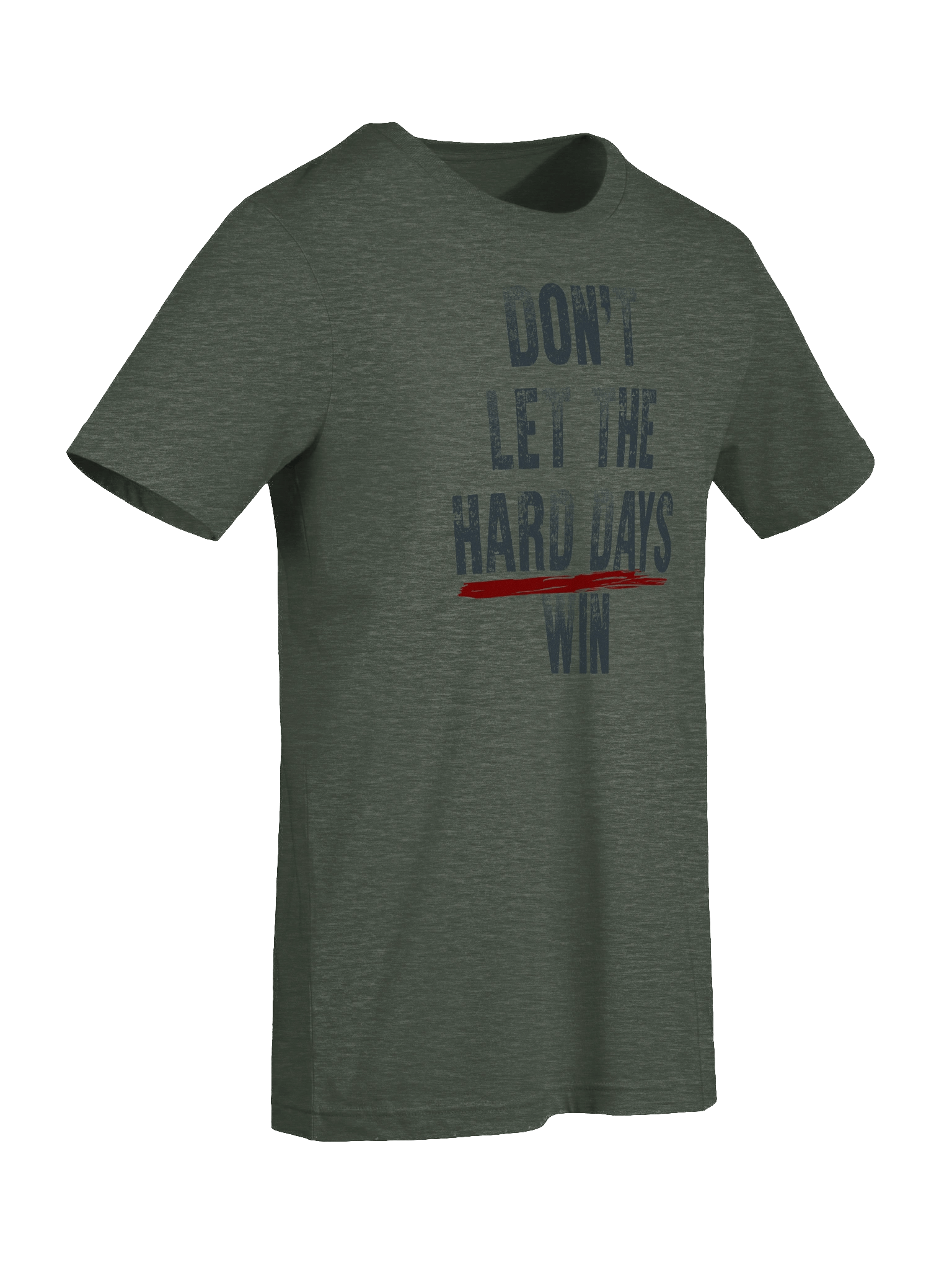 Don’t Let the Hard Days Win T-Shirt product image (45)