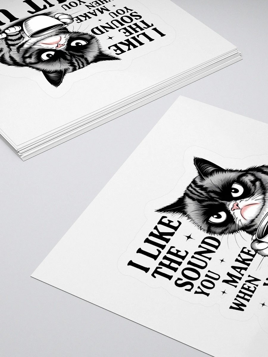 I Like The Sound You Make Sticker product image (12)