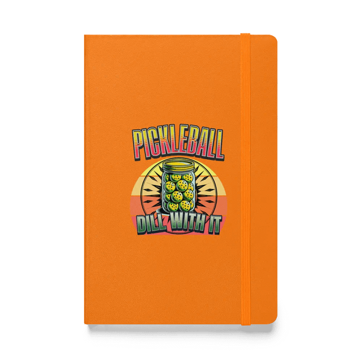 Dill With It Pickleball Hardcover Notebook product image (1)