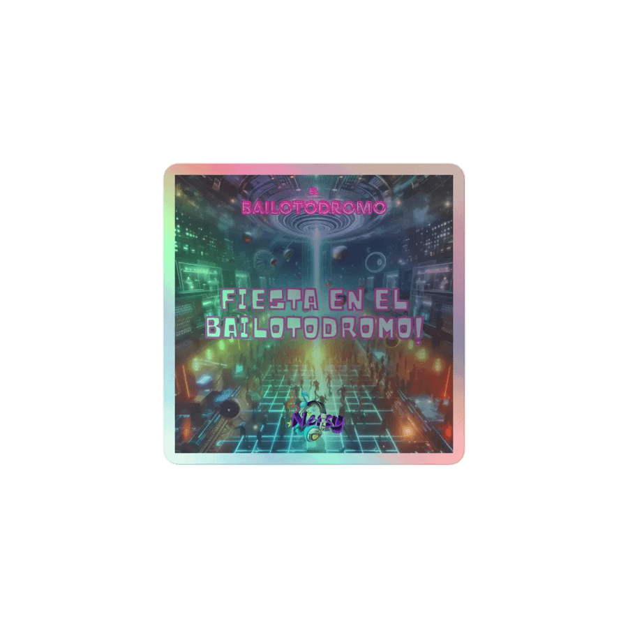 Sticker holográfico Fiesta en el Bailotodromo product image (1)