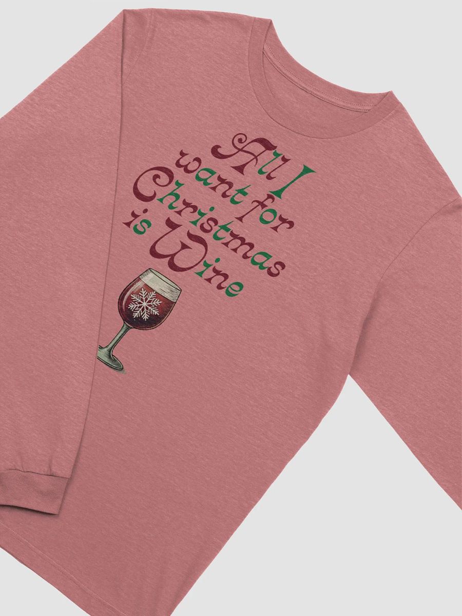 "All I Want For Christmas is WINE" Long Sleeve T-Shirt product image (3)