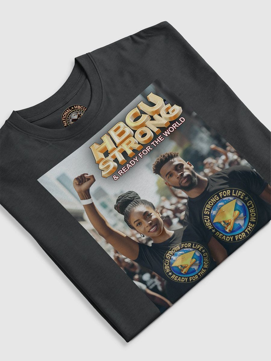 HBCU STRONG & READY for the WORLD T-Shirt Art #1 product image (13)