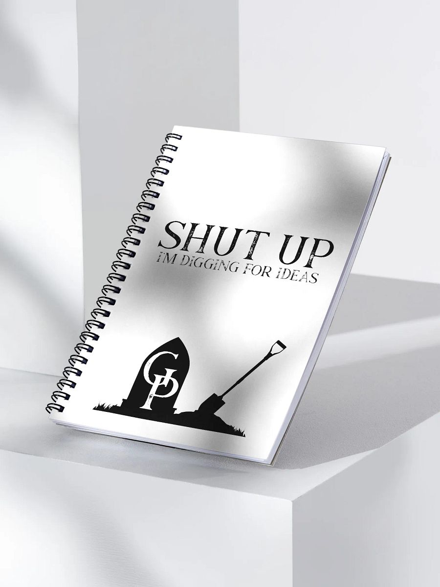 SHUT UP - I'm Digging Spiral Notebook product image (3)